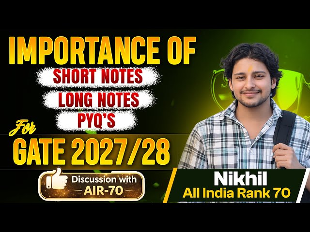 LIVE 🔴 GATE 2027 Strategy + PYQs + Notes 🔥 | Discussion with AIR-70 Nikhil