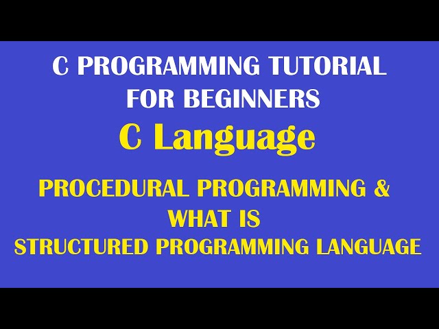 What is Procedural Programming Language and What is Structured Programming Language Part-4