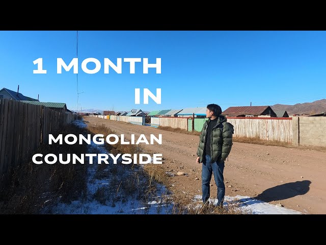 Mongolian Countryside Life for a Month - Mörön, Mongolia