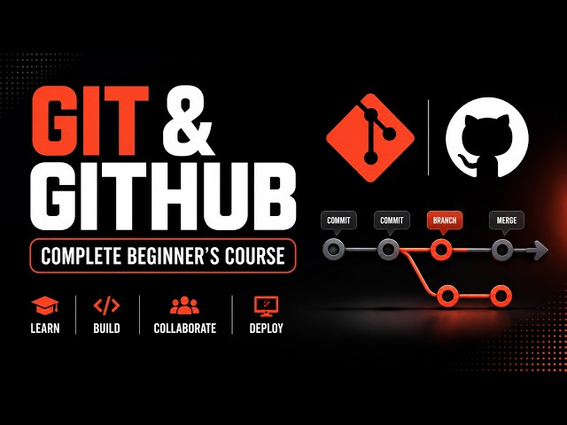 Git & GitHub for Beginners — Complete Tutorial | Learn Git, GitHub & Version Control
