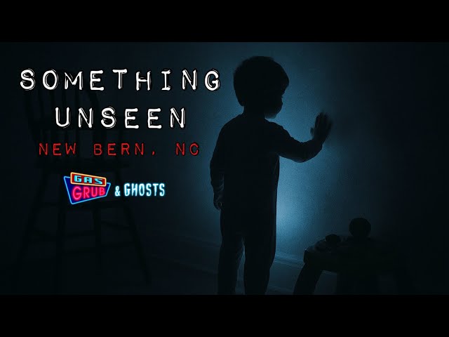 Something Unseen: Paranormal Activity in New Bern, NC