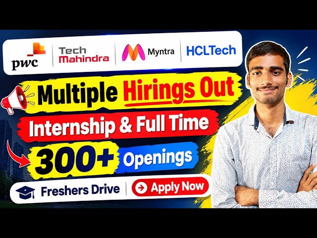 PwC | Tech Mahindra | Myntra | HCLTech Hiring 2026 🔥300+ Openings |Freshers | Internship & Full Time