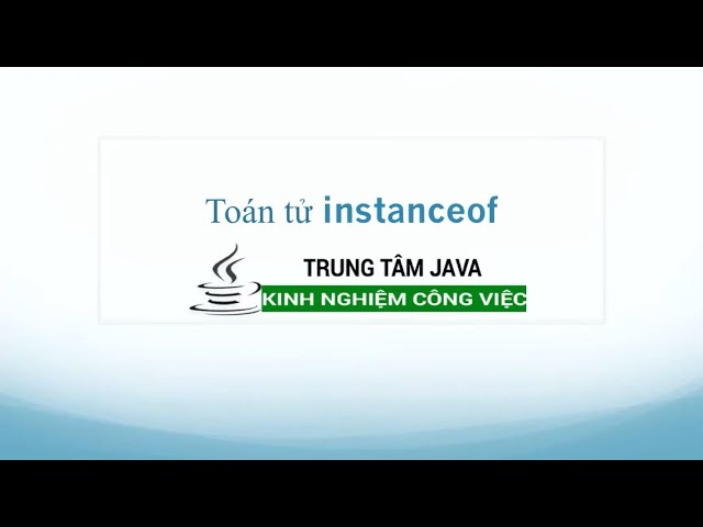 Java Basics - instanceof Operator checks the object type of a variable in Polymorphism - JMaster.io