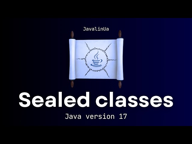 Java version 17. Sealed classes.