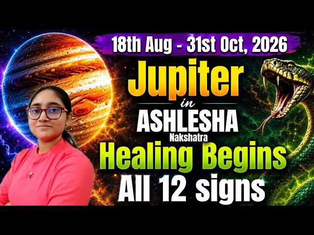 Jupiter Transit in Ashlesha Nakshatra 2026 till 31st Oct | For All 12 Signs | Jupiter transit 2026