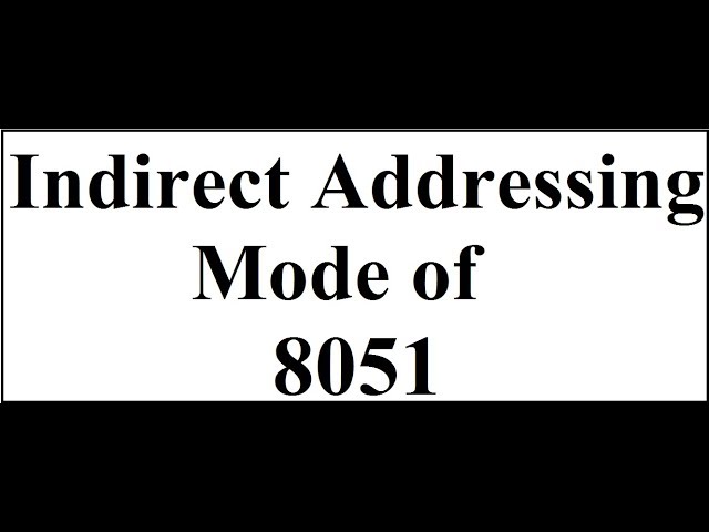 Indirect Addressing Mode of 8051
