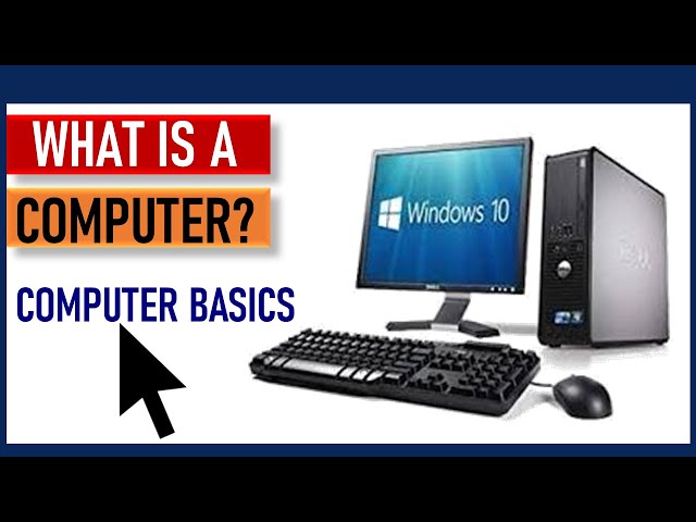 Computer Basics Tutorial - What is a computer?