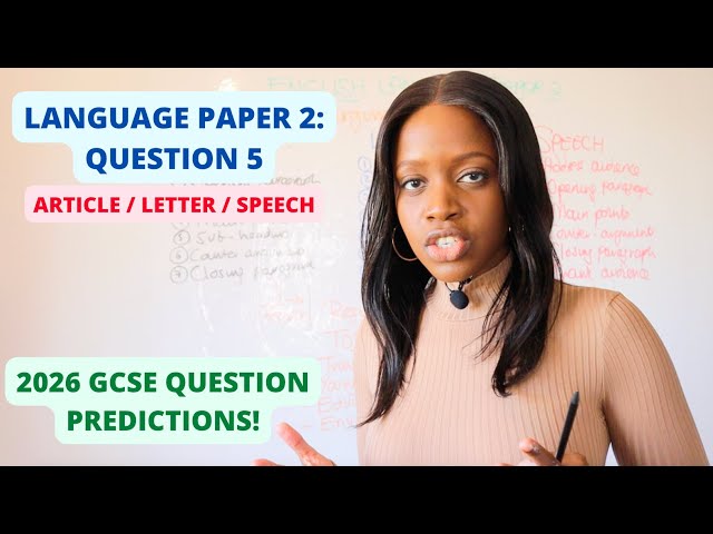 How To Write The Perfect Article, Letter Or Speech For Paper 2: 2026 GCSE Exams & My Predictions!