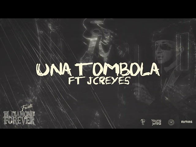 Fronti, JC Reyes - UNA TÓMBOLA (Visualizer) | EL DIAMOND FOREVER