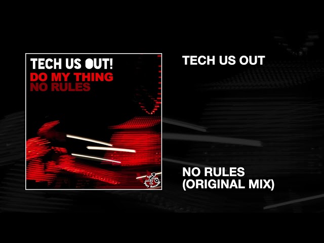 Tech Us Out / No Rules (Original Mix)