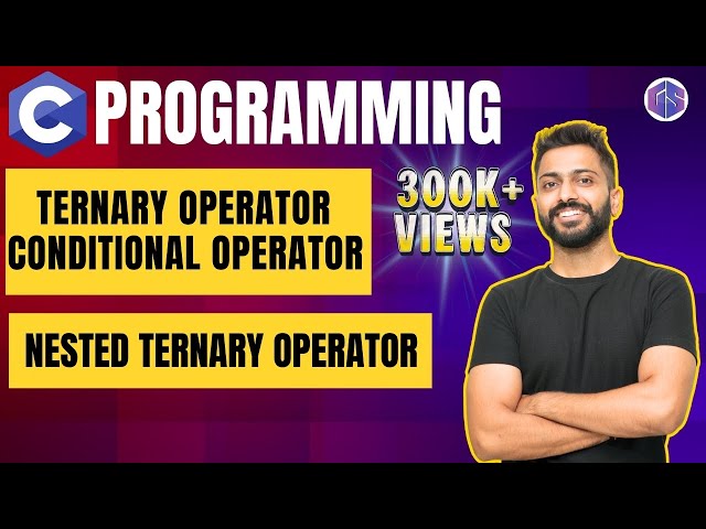 Ternary Operator || Conditional Operator | Nested Ternary Operator | C Programming