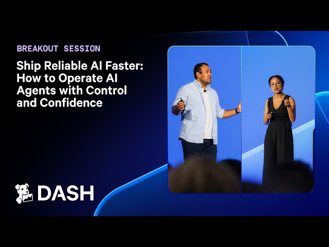 Ship Reliable AI Faster: How to Operate AI Agents with Control and Confidence