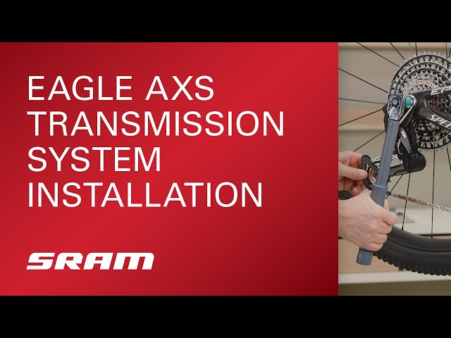 SRAM Eagle AXS Transmission System Installation