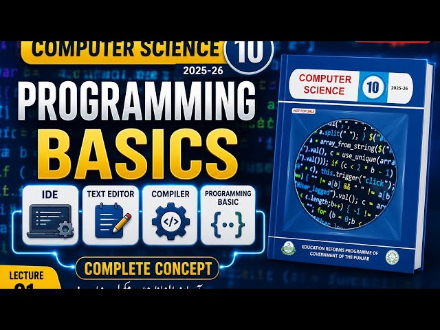 Computer Science Class 10 | IDE, Text Editor, Compiler & Programming Basics | Lecture 1
