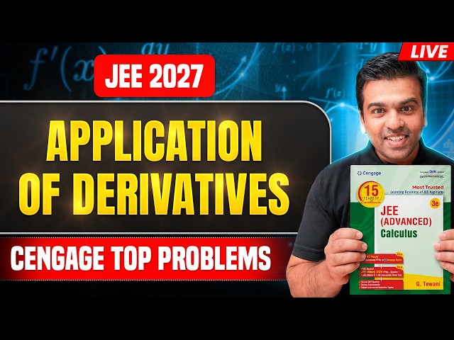 Application of Derivatives | Cengage Top Problems | LIVE Problem Solving | JEE 2027 | MathonGo