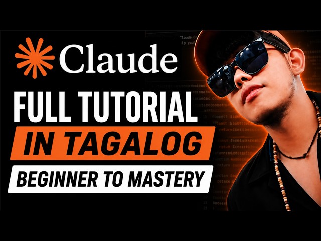 Claude Full Tutorial in Tagalog | Beginner's Guide