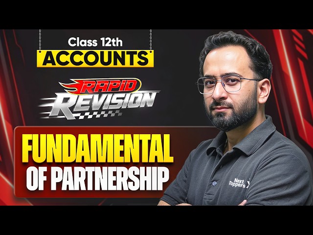 Fundamentals  of Partnership | Complete Rapid Revision | Class 12 Accounts