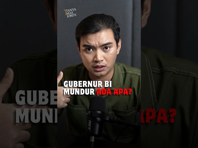 Kenapa Gubernur Bank Indonesia Mundur?