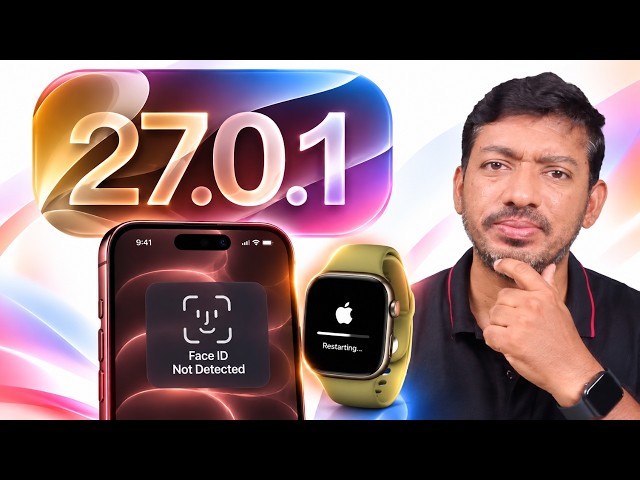 iOS 27.0.1 Update: iPhone 18 Pro Face ID Issue, Apple Watch Restart Fix & more