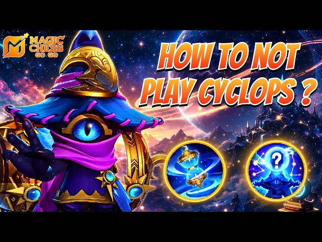 This Was Supposed To Be a Cyclops Guide...| Magic chess go go S7