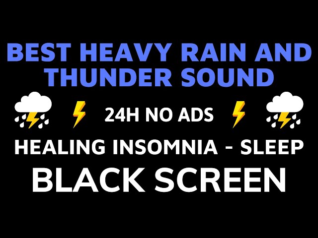 Best Rain And Thunder Sound For Healing Insomnia - BLACK SCREEN | Sound For Deep Sleep