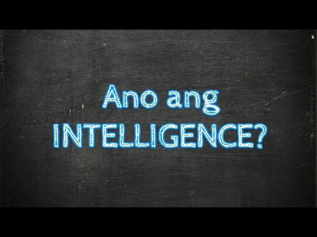 Ano ang Intelligence? | Psychological Assessment | Taglish