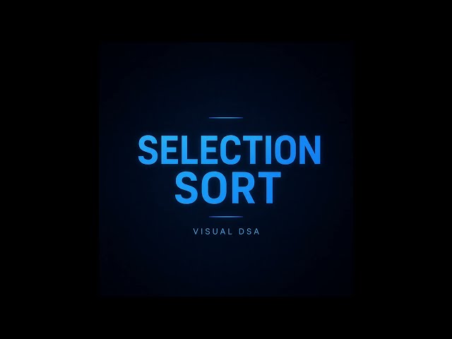 Selection Sort Visualization | Step-by-Step Animation