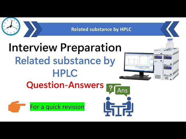 Interview question answer on Related substance by HPLC | RS by HPLC Question and Answer