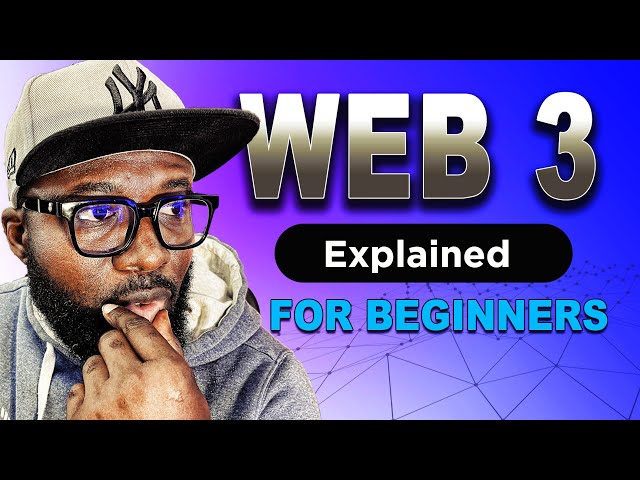 Web3 Explained for Beginners | The Future of the Internet
