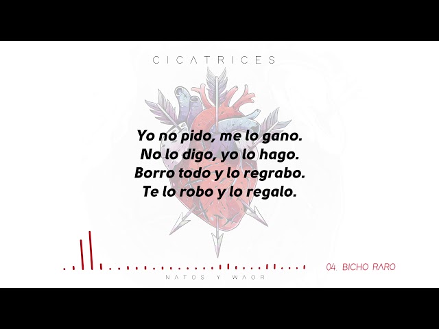 Natos y Waor - BICHO RARO (Letra) [Cicatrices]