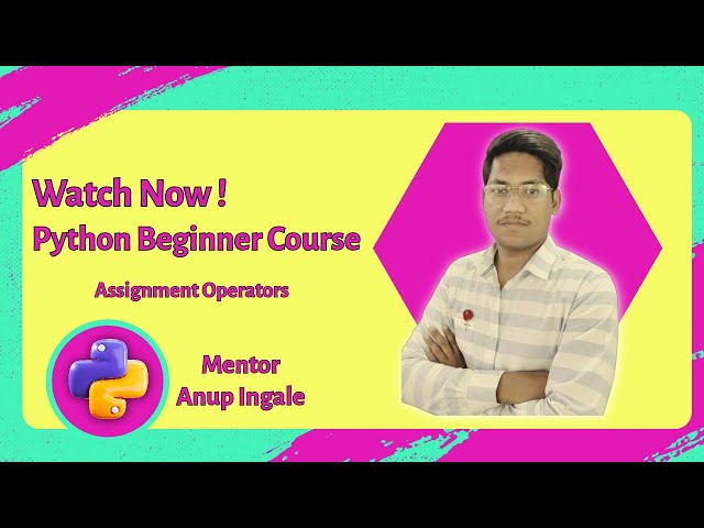 Python Assignment Operators | Python Tutorial for Beginners in Hindi + English