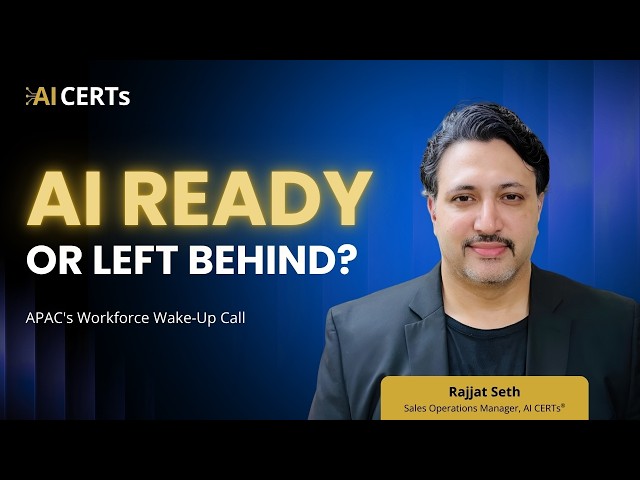 From AI Awareness to AI Readiness: Capturing APAC's Next Wave of Workforce Transformation | AI CERTs