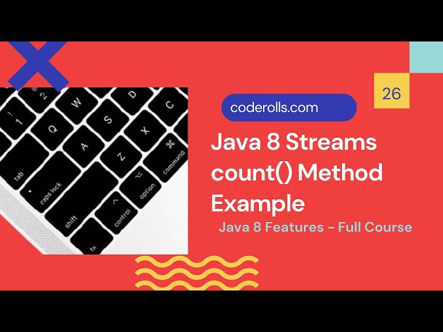 26 Java 8 Streams count() Method