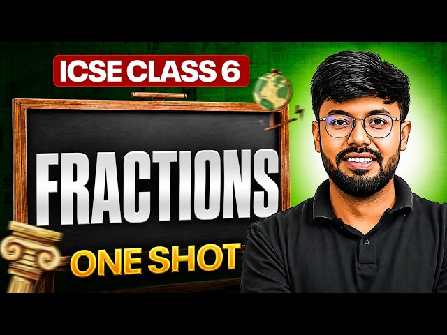 Fractions | Maths | One Shot Revision | ICSE Class 6th | Exam Preparation
