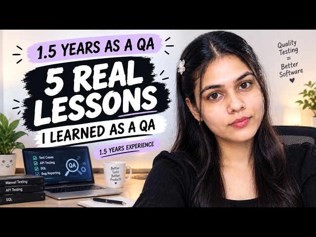 What I Learned After 1.5 Years as a QA Engineer | 5 Real Lessons