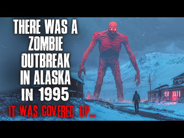 There Was a Zombie Outbreak in Alaska in 1995. It Was Covered Up.