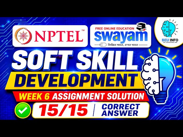 SOFT SKILL DEVELOPMENT WEEK 6 ASSIGNMENT SOLUTION | NPTEL | SWAYAM | BEU