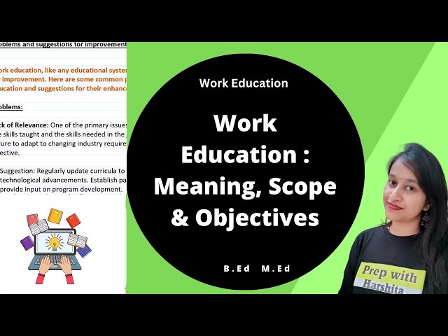Work Education : Meaning, Scope & Objectives | Work Education