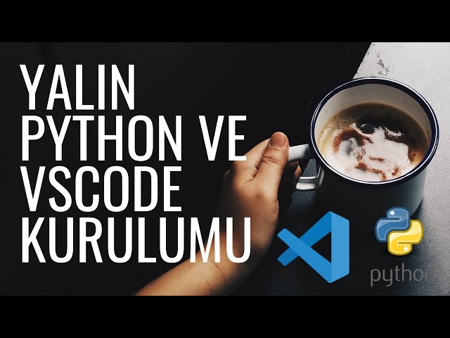 Yalın Python ve VSCode Kurulumu