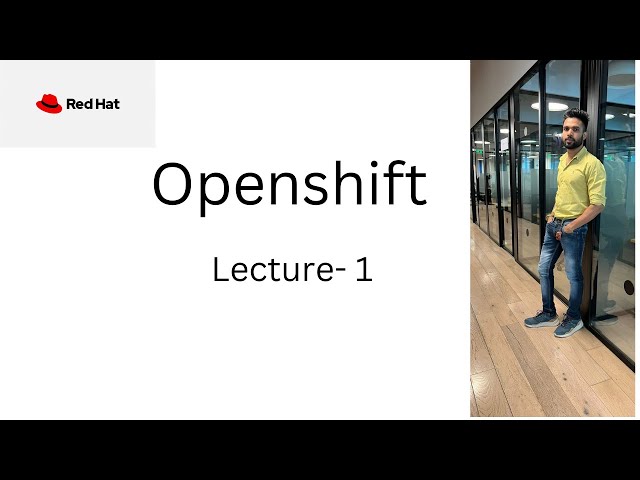 RedHat OpenShift Lecture- 1| Introduction to RedHat (रेडहैट) OpenShift Tutorial |Hindi|Sanjay Dahiya