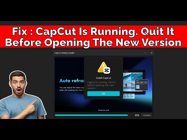 Fix: CapCut is Running Error   Quit Before Opening the New Version!