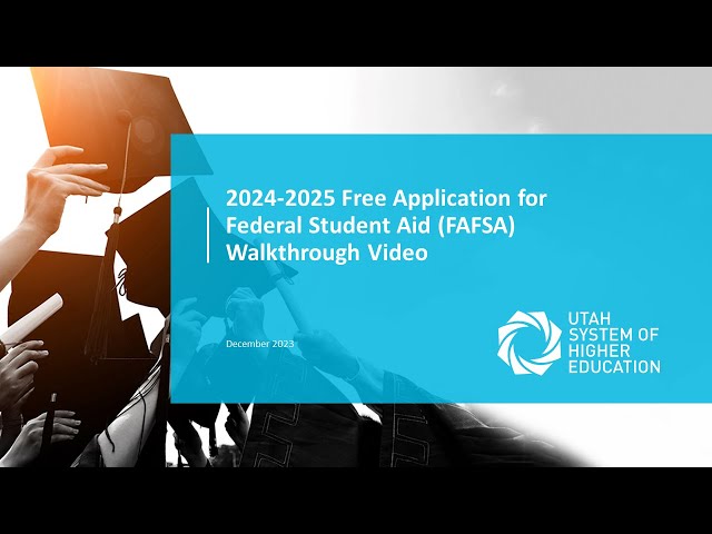 FAFSA 2024-25 Walkthrough Video