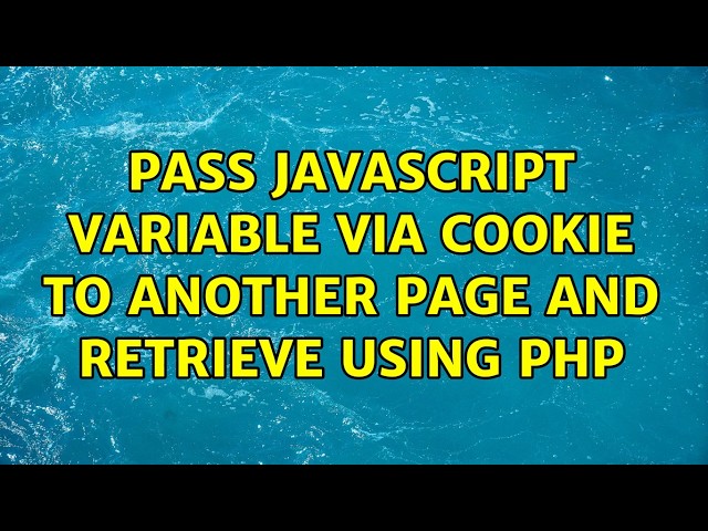 Pass javascript variable via cookie to another page and retrieve using php (2 Solutions!!)