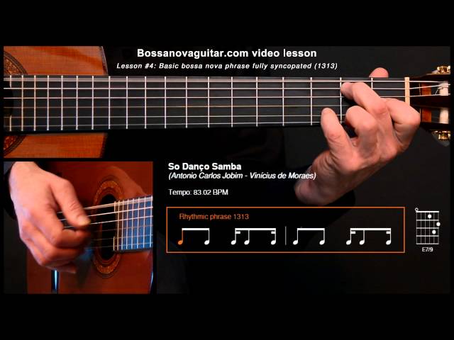 Só Danço Samba - Bossa Nova Guitar Lesson #4: Basic Phrase Fully Syncopated