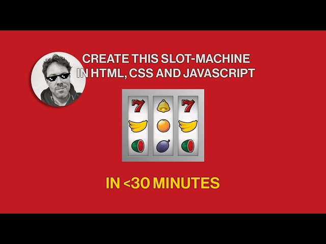 How to make a slot-machine with HTML, CSS and Javascript (sources included!)