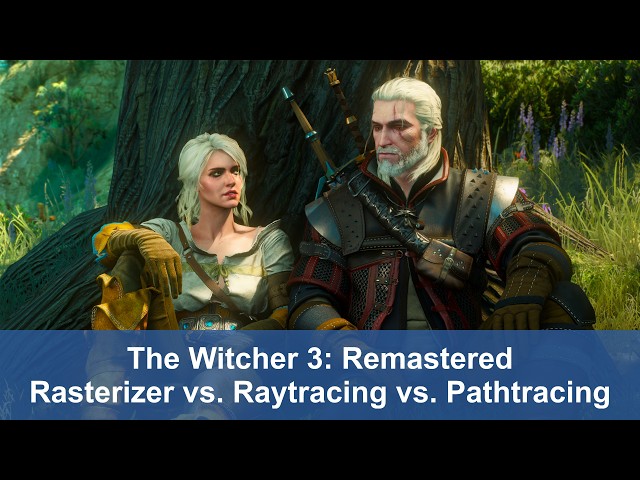 The Witcher 3 Remastered – Rasterizer vs. Raytracing vs. Pathtracing (Gameplay)
