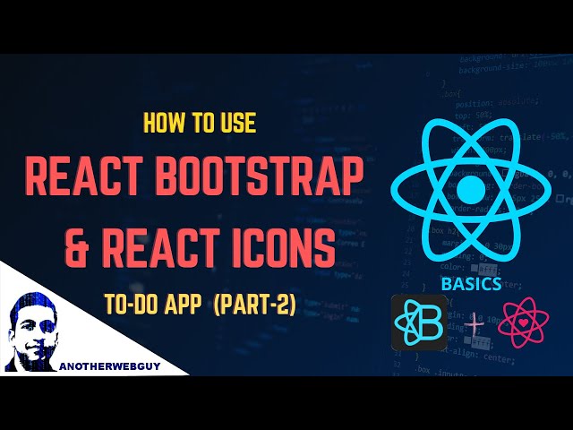 How to use React Bootstrap and React Icons in your Project | Full Stack Todo Application (Part - 2)