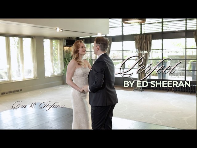 Perfect by Ed Sheeran | The First Wedding Dance Choreography