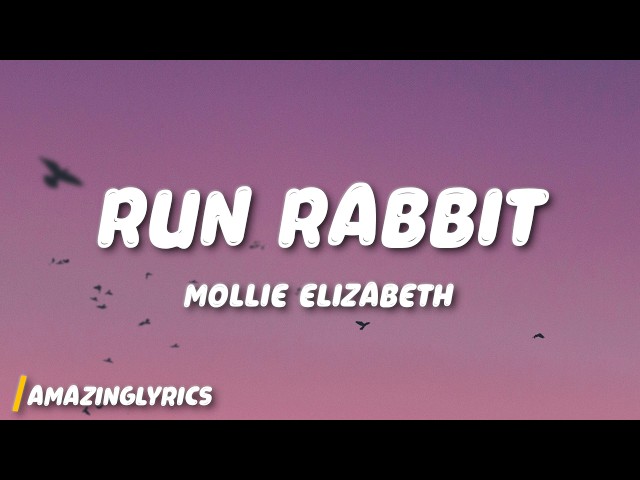 Mollie Elizabeth - Run Rabbit (Lyrics)