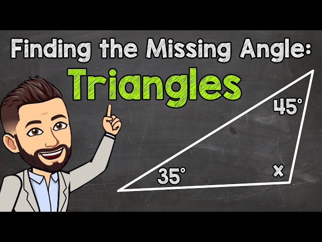 Missing Angles in Triangles | How to Find the Missing Angle of a Triangle Step by Step